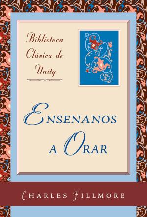 Cover of the book Enséñanos a orar by Charles Fillmore