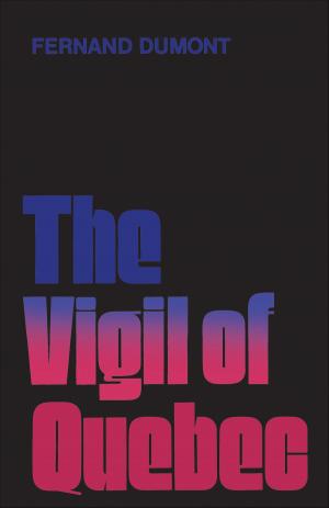 Cover of the book The Vigil of Quebec by Nanda K.  Choudhry, Yehuda Kotowitz, John A. Sawyer, John W.L. Winder