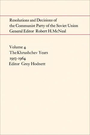 bigCover of the book Resolutions and Decisions of the Communist Party of the Soviet Union Volume 4 by 