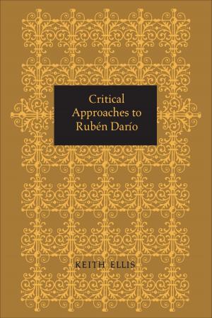 Cover of Critical Approaches to Rubén Darío by Keith Ellis, University of Toronto Press, Scholarly Publishing Division
