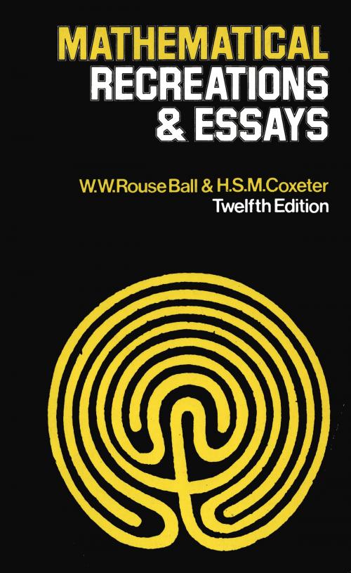 Cover of the book Mathematical Recreations & Essays by H.S.M. Coxeter, W. W. Rouse Ball, University of Toronto Press, Scholarly Publishing Division