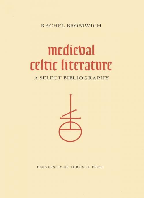 Cover of the book Medieval Celtic Literature by Rachel Bromwich, John Leyerle, University of Toronto Press, Scholarly Publishing Division