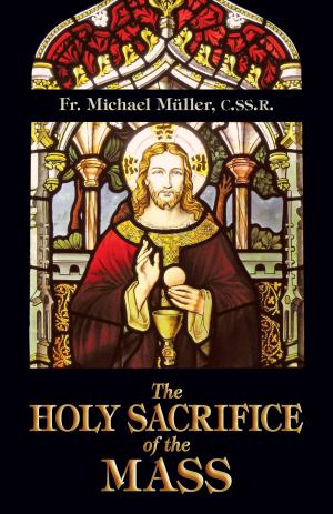 Cover of the book The Holy Sacrifice of the Mass by Pope Leo XIII