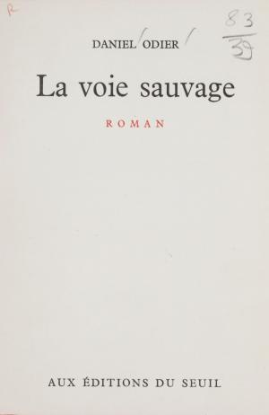 Cover of the book La voie sauvage by Pierre Schaeffer