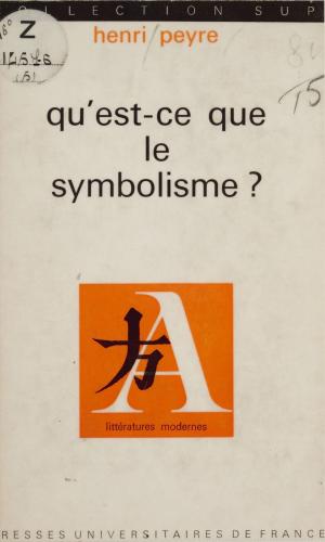 Cover of the book Qu'est-ce que le symbolisme ? by Charles Zorgbibe