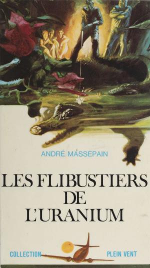 Cover of the book Les flibustiers de l'uranium by Cassandra Clare