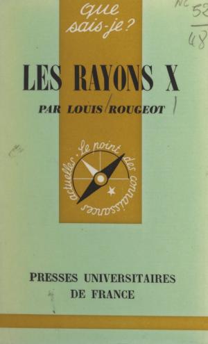 Cover of the book Les rayons X by Daniel Lagache, Eva Rosenblum
