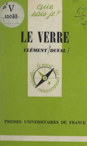 Cover of the book Le verre by Jean Lacroix, Jean Lacroix