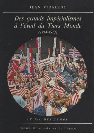 Cover of the book Des grands impérialismes à l'éveil du Tiers Monde by Jean-Paul Resweber