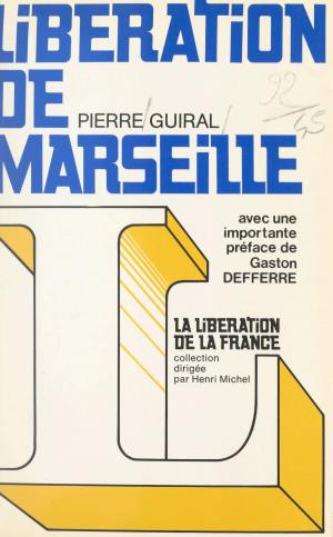 Cover of the book Libération de Marseille by Claude Moisy