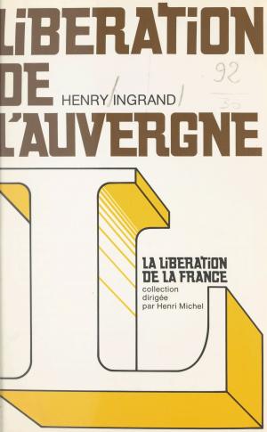 Cover of the book Libération de l'Auvergne by Victor Revillon, Francis Lacassin