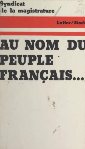Cover of the book Au nom du peuple français by Elisabeth Auerbacher