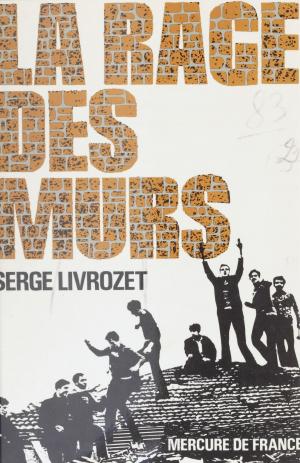 Cover of the book La rage des murs by Armand Abécassis, Ménorah - F.S.J.U.