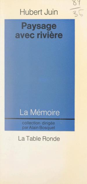 Cover of the book Paysage avec rivière by Jean Fougère