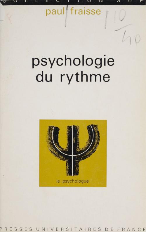 Cover of the book Psychologie du rythme by Paul Fraisse, Presses universitaires de France (réédition numérique FeniXX)
