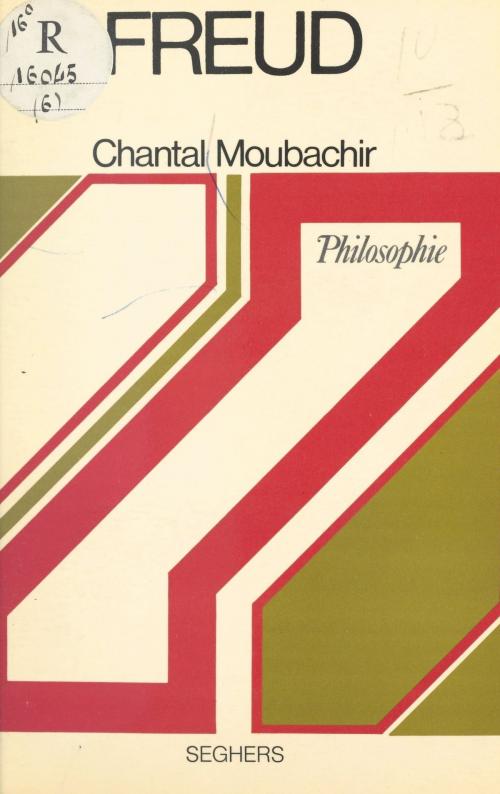 Cover of the book Freud by Chantal Moubachir, André Robinet, (Seghers) réédition numérique FeniXX