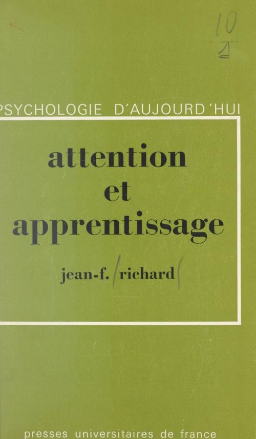 Cover of the book Attention et apprentissage by Jean-François Richard, Paul Fraisse, (Presses universitaires de France) réédition numérique FeniXX
