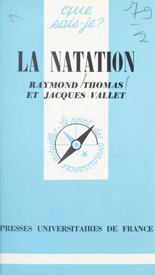 Cover of the book La natation by Raymond Thomas, Jacques Vallet, Paul Angoulvent, (Presses universitaires de France) réédition numérique FeniXX