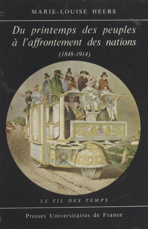 Cover of the book Du printemps des peuples à l'affrontement des nations by Marie-Louise Heers, Roland Mousnier, (Presses universitaires de France) réédition numérique FeniXX