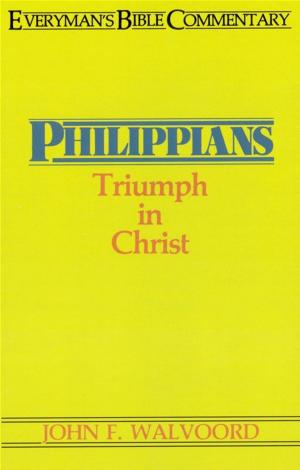 Cover of the book Philippians- Everyman's Bible Commentary by John MacArthur