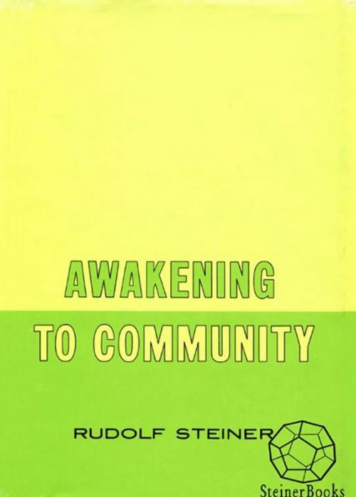 Cover of the book Awakening to Community by Rudolf Steiner, Steinerbooks