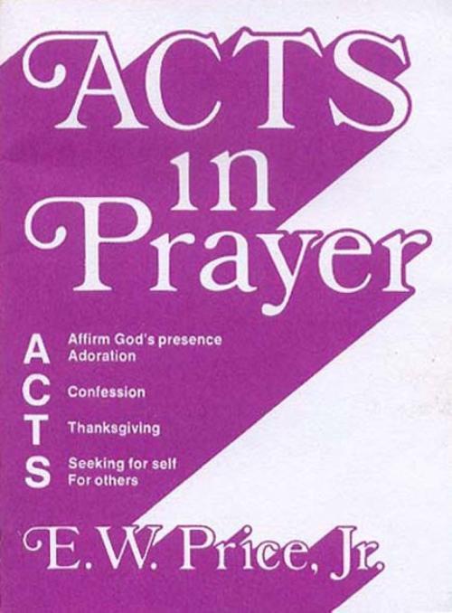 Cover of the book Acts in Prayer by E.  W. Price, B&H Publishing Group