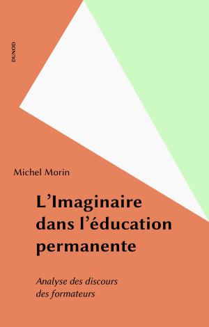 Cover of the book L'Imaginaire dans l'éducation permanente by Pierre Mongin, Luis Garcia