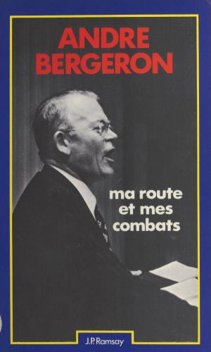 Cover of the book Ma route et mes combats by Jacques Laurent
