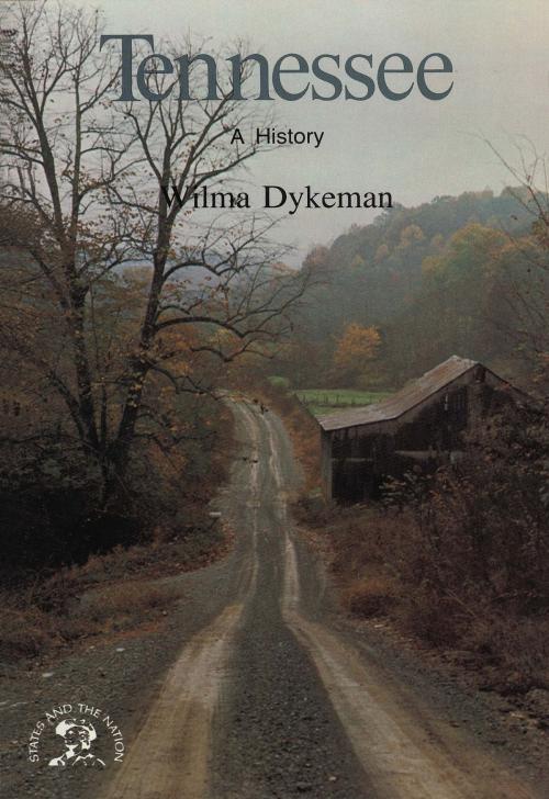 Cover of the book Tennessee: A Bicentennial History by Wilma Dykeman, W. W. Norton & Company