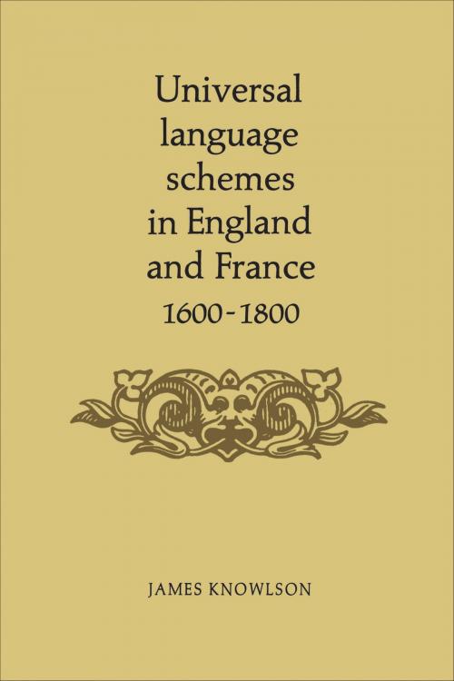 Cover of the book Universal language schemes in England and France 1600-1800 by James Knowlson, University of Toronto Press, Scholarly Publishing Division