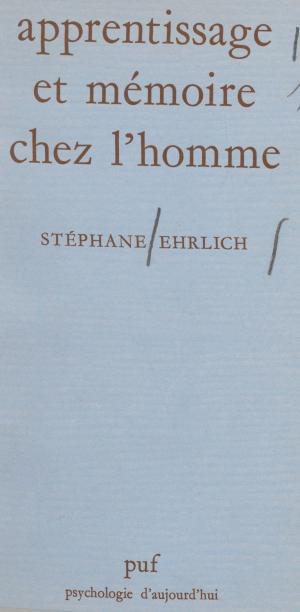 Cover of the book Apprentissage et mémoire chez l'homme by Pierre Jacquet, Jean-Hervé Lorenzi