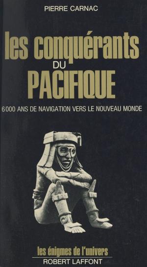Cover of the book Les conquérants du Pacifique by Maurice Guinguand, Francis Mazière