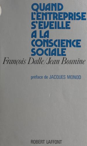 Cover of the book Quand l'entreprise s'éveille à la conscience sociale by François Guérif