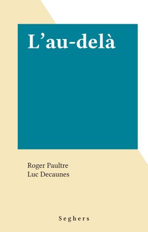 Cover of the book L'au-delà by Bernard Delvaille