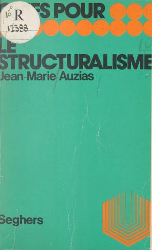 Cover of the book Le structuralisme by Jacques Texier, André Robinet