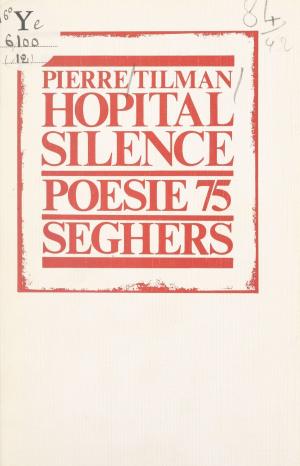 Cover of the book Hôpital silence by Geneviève Clancy, Félix Guattari, Philippe Tancelin