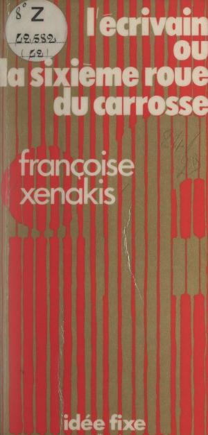 Cover of the book L'écrivain by Robert Misrahi, Francis Jeanson, Jean-Paul Sartre