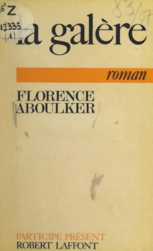 Cover of the book La galère by Alexandre Breffort, Yvan Audouard