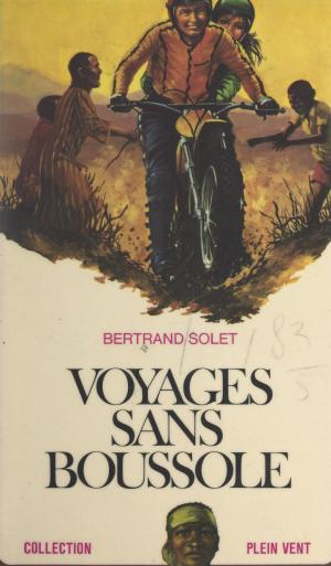 Cover of the book Voyages sans boussole by Serge Livrozet