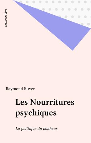 Cover of the book Les Nourritures psychiques by Jean Anglade