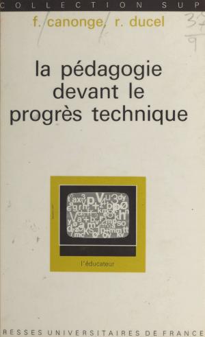 Cover of the book La pédagogie devant le progrès technique by Jacques Bidet, Jacques Texier