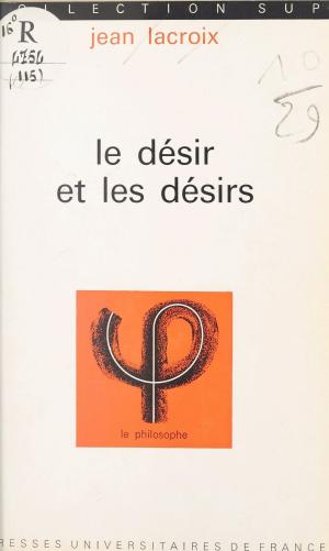 Cover of the book Le désir et les désirs by Jean Granier
