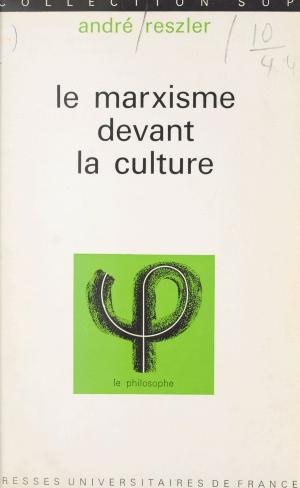 Cover of the book Le marxisme devant la culture by Johann Chapoutot