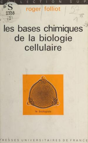 Cover of the book Les bases chimiques de la biologie cellulaire by Jean Imbert