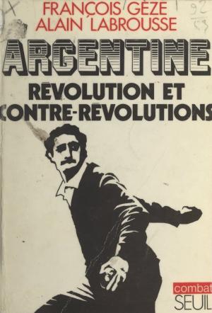 Cover of the book Argentine : révolution et contre-révolutions by Yves Mabin Chennevière