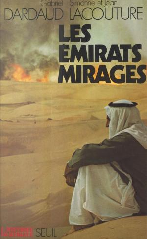Cover of the book Les émirats mirages by Daniel Soulez-Larivière