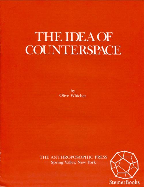 Cover of the book The Idea of Counterspace by Olive Whicher, SteinerBooks