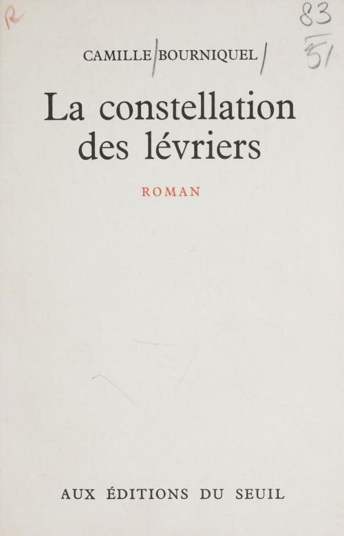 Cover of the book La constellation des lévriers by Camille Bourniquel, Seuil (réédition numérique FeniXX)