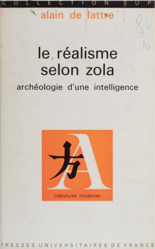 Cover of the book Le réalisme selon Zola by Alain de Lattre, Jean Fabre, Presses universitaires de France (réédition numérique FeniXX)