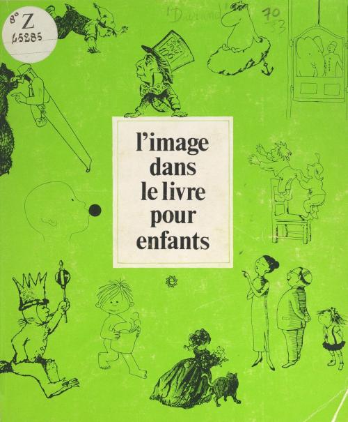 Cover of the book L'image dans le livre pour enfants by Gérard Bertrand, Marion Durand, FeniXX réédition numérique